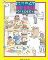 Stock image for Great Art Ideas for Kids, K-3 for sale by Better World Books