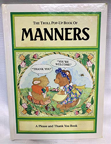 Imagen de archivo de The Troll Pop-Up Book of Manners (A Please and Thank You Book) a la venta por Once Upon A Time Books