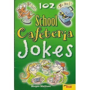 Beispielbild fr 102 School Cafeteria Jokes zum Verkauf von Your Online Bookstore