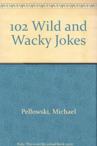 Stock image for 102 Wild and Wacky Jokes for sale by Wonder Book