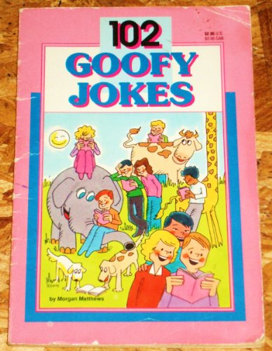 Beispielbild fr 102 Goofy Jokes zum Verkauf von Wonder Book