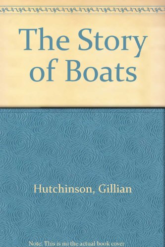 9780816727056: The Story of Boats