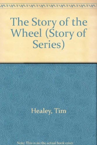 Beispielbild fr The Story of the Wheel zum Verkauf von More Than Words