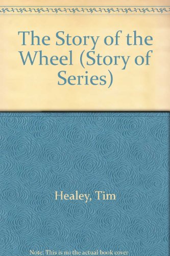 Imagen de archivo de The Story of the Wheel a la venta por More Than Words
