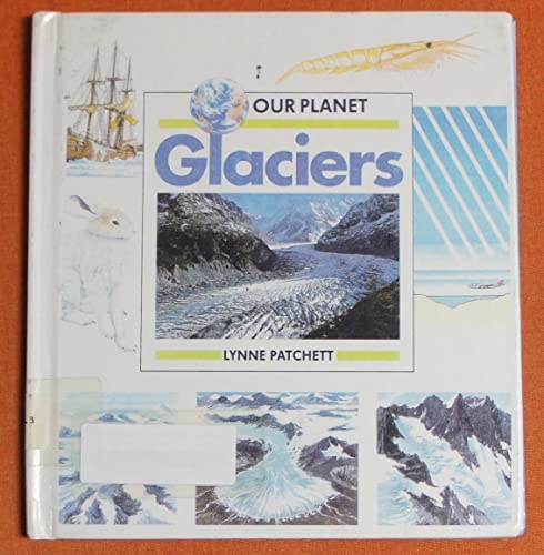 Stock image for Glaciers (Our Planet) for sale by Irish Booksellers