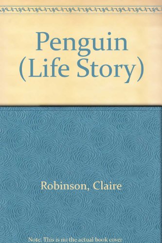 Stock image for Penguin (LIFE STORY) for sale by SecondSale