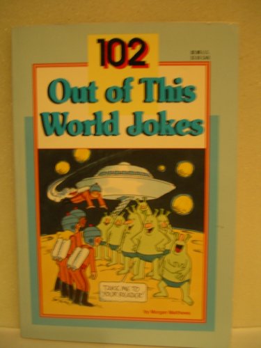 Stock image for 102 Out-Of-This-World Jokes for sale by Wonder Book