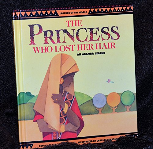 Stock image for The Princess Who Lost Her Hair: An Akamba Legend for sale by ThriftBooks-Dallas