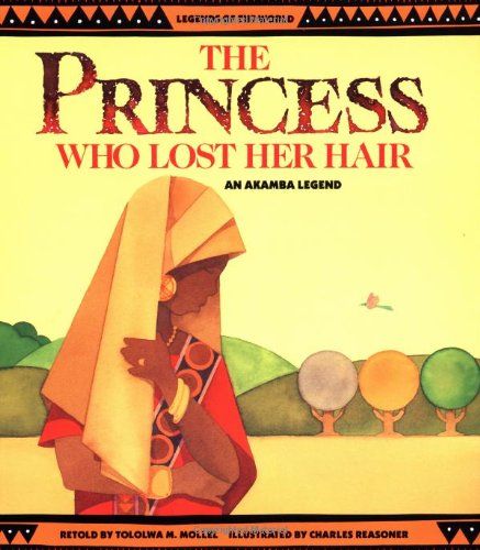 9780816728169: The Princess Who Lost Her Hair (Legends of the World S.)
