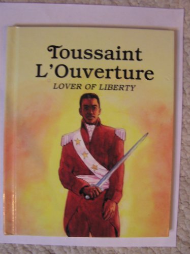 Stock image for Toussaint L'Ouverture, Lover of Liberty for sale by ThriftBooks-Atlanta