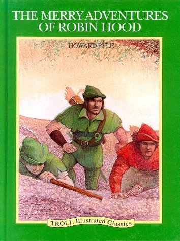 9780816728596: The Merry Adventures of Robin Hood (Troll Illustrated Classics)
