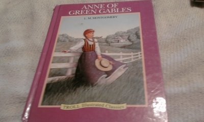 Anne of Green Gables (Troll Illustrated Classics) (9780816728664) by Montgomery, L. M.; Mattern, Joanne