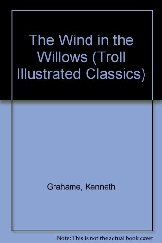 Stock image for The Wind in the Willows (Troll Illustrated Classics) for sale by HPB Inc.
