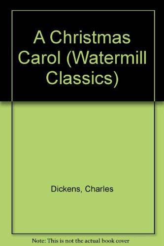 Imagen de archivo de A Christmas Carol (Watermill Classics) a la venta por Better World Books