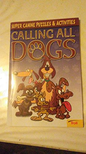 Calling All Dogs (Super Canine Puzzles & Activities) (9780816729326) by Mike Sanders