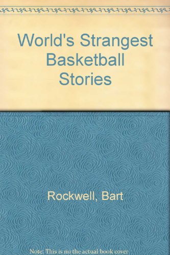 Imagen de archivo de World's Strangest Basketball Stories a la venta por Irish Booksellers