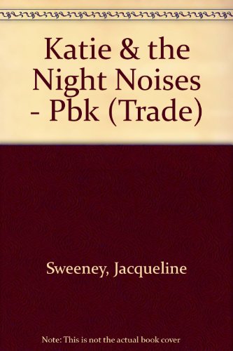 Beispielbild fr Katie and the Night Noises zum Verkauf von Once Upon A Time Books