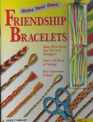 Stock image for Make Your Own Friendship Bracelets with String in Five Colors for sale by ThriftBooks-Dallas