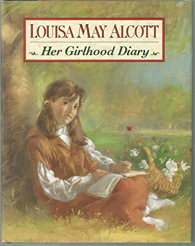 Imagen de archivo de Louisa May Alcott: Her Girlhood Diary a la venta por SecondSale