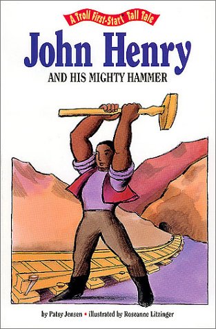 Stock image for John Henry and His Mighty Hammer for sale by Better World Books: West