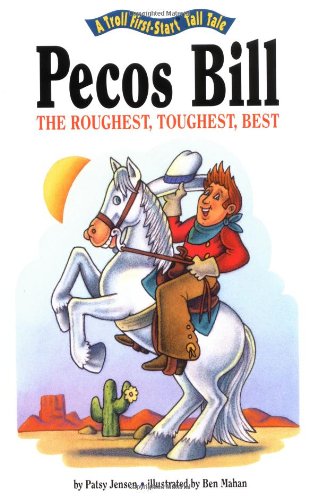 Beispielbild fr Pecos Bill Roughest Toughest Best - Pbk (A Troll First-Start Tall Tale) zum Verkauf von SecondSale