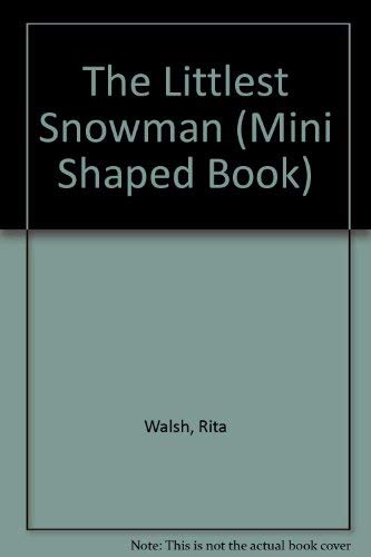 Stock image for The Littlest Snowman (Mini Shaped Book) for sale by SecondSale