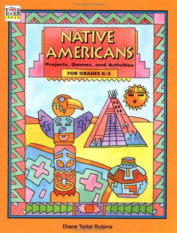 Stock image for Native Americans : Projects, Games and Activities for Grades K-3 for sale by Better World Books