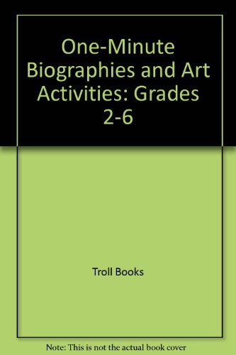 Beispielbild fr One-Minute Biographies and Art Activities: Grades 2-6 (Troll Teacher Idea Books) zum Verkauf von Wonder Book