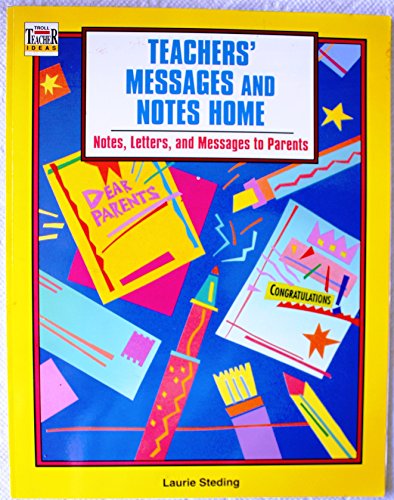 Stock image for Teacher's Messages & Notes Home: Notes, Letters, and Messages to Parents (Troll Teacher Ideas) for sale by Once Upon A Time Books