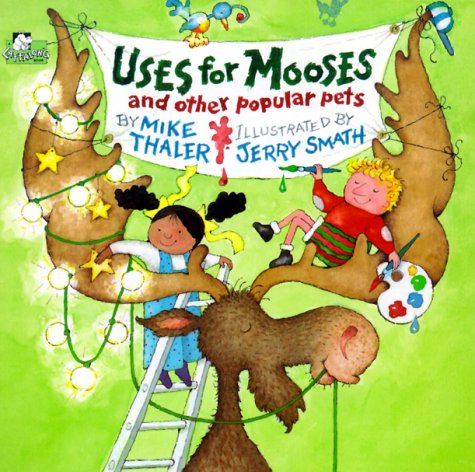 Beispielbild fr Uses for Mooses and Other Popular Pets zum Verkauf von Better World Books: West