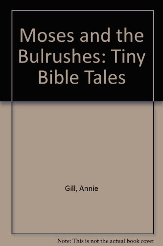 Stock image for Moses in the Bulrushes (Tiny Bible Tales) for sale by SecondSale