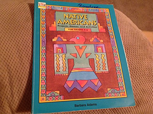 Beispielbild fr Native American: Projects, Games, and Activities for Grades 4-6 (Troll Teacher Idea Books) zum Verkauf von Wonder Book