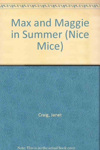 Beispielbild fr Max and Maggie in Summer : Nice Mice zum Verkauf von Better World Books