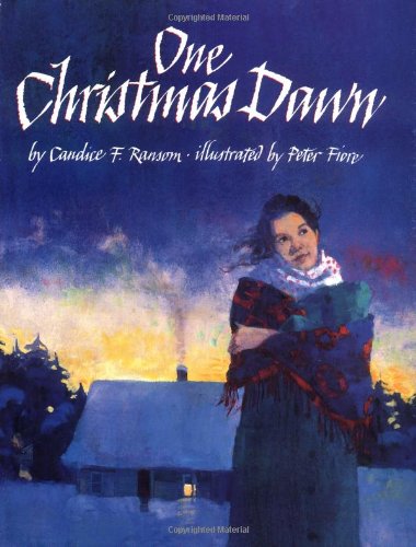 One Christmas Dawn (9780816733859) by Candice F. Ransom; Peter M. Fiore