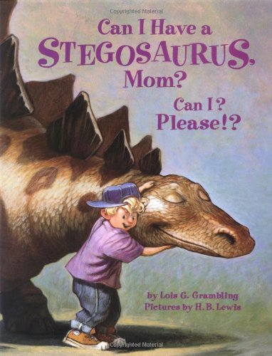 Beispielbild fr Can I Have a Stegosaurus, Mom? Can I? Please!? zum Verkauf von ZBK Books