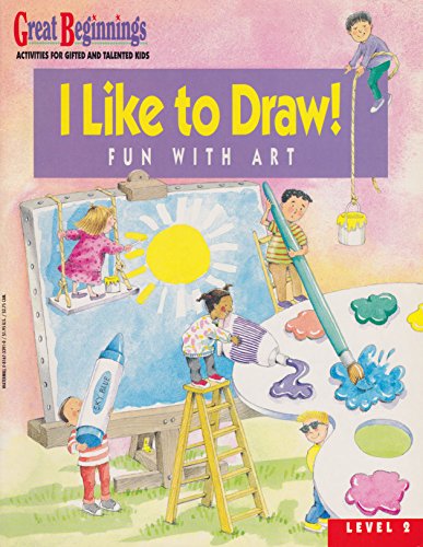 Beispielbild fr I Like to Draw! Fun with Art (Great Beginnings Activities for Gifted and Talented Kids, Level 2) zum Verkauf von Once Upon A Time Books