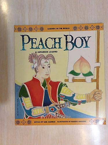 Imagen de archivo de Peach Boy: A Japanese Legend (Legends of the World) a la venta por Gulf Coast Books