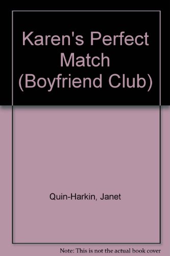 Karen' Perfect Match (Boyfriend Club) (9780816734160) by Quin-Harkin, Janet