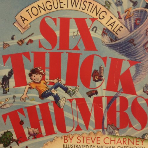 Stock image for Six Thick Thumbs: A Tongue-Twisting Tale for sale by Gulf Coast Books