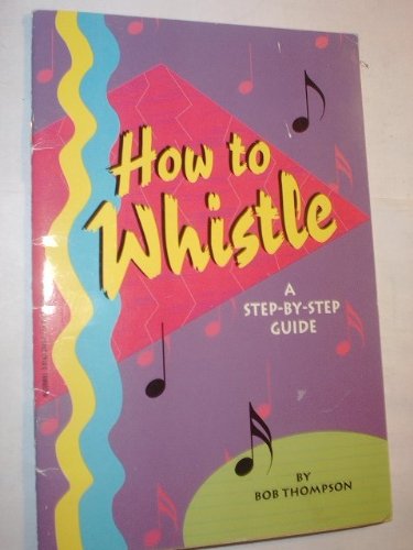 Stock image for How to Whistle for sale by GF Books, Inc.