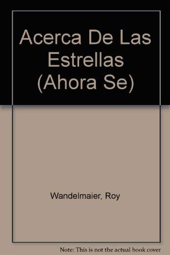 Beispielbild fr Acerca De Las Estrellas (Ahora Se) (Spanish Edition) zum Verkauf von Newsboy Books