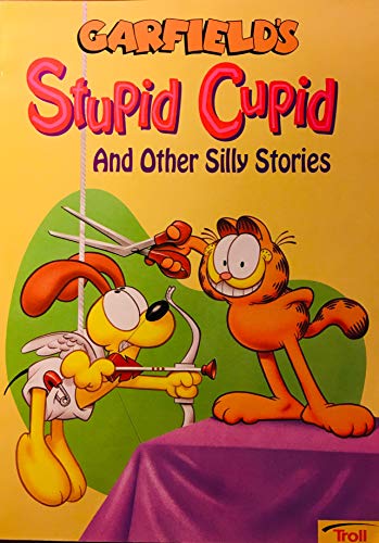 Imagen de archivo de Garfield's Stupid Cupid and Other Silly Stories a la venta por Once Upon A Time Books