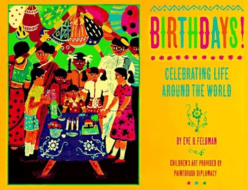 Birthdays!: Celebrating Life Around the World (9780816734948) by Feldman, Eve
