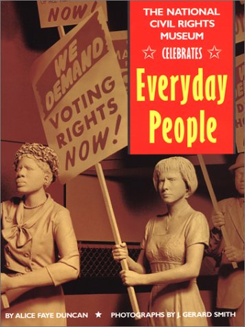 Stock image for The National Civil Rights Museum Celebrates Everyday People for sale by Wonder Book