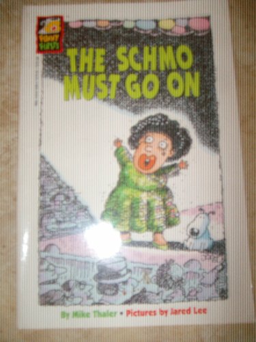 Stock image for The Schmo Must Go on for sale by ThriftBooks-Atlanta