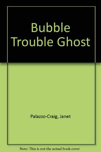 Imagen de archivo de Bubble Trouble Ghost a la venta por Wonder Book