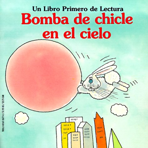 Imagen de archivo de Bomba de Chicle en el Cielo = Bubble Gum in the Sky a la venta por ThriftBooks-Dallas