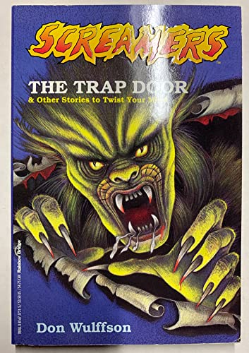 Stock image for The Trap Door & Other Stories to Twist Your Mind (Screamers) for sale by Wonder Book