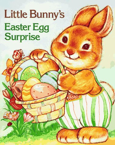 Little Bunny's Easter Egg Surprise (9780816737390) by Hood, Susan