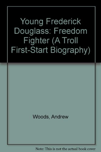 Imagen de archivo de Young Frederick Douglass: Freedom Fighter (A Troll First-Start Biography) a la venta por Ergodebooks